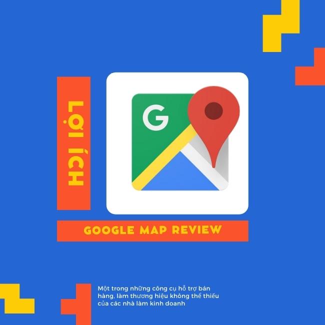 Những lợi của Google Map Review trong kinh doanh