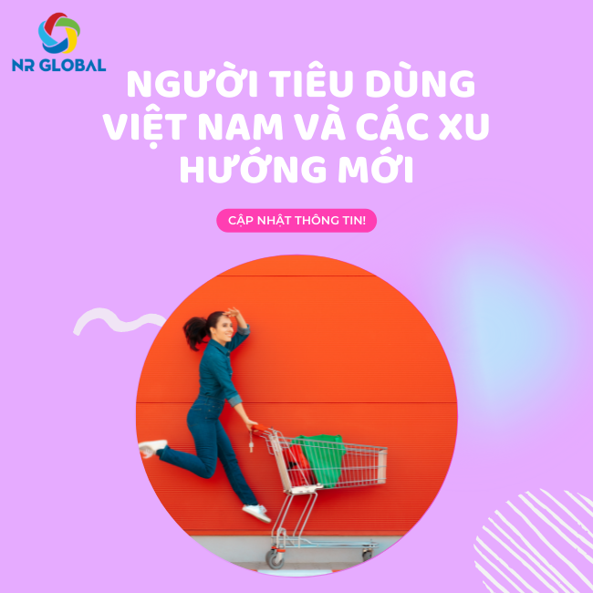 Người tiêu dùng Việt Nam và xu hướng mới