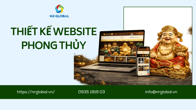 Thiết Kế Website Phong Thủy Chuẩn Tín Ngưỡng – Tạo Niềm Tin Cho Khách Hàng