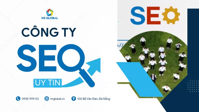 Công Ty SEO Uy Tín – 7 Tiêu Chí Giúp Doanh Nghiệp Chọn Đúng Đối Tác SEO Bền Vững