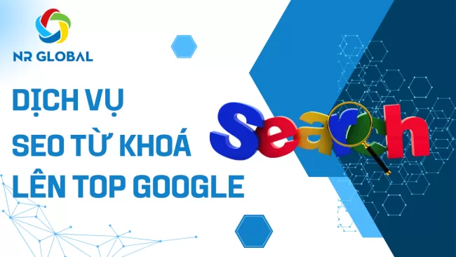 Kiến thức sơ bộ về dịch vụ SEO từ khoá lên top Google 