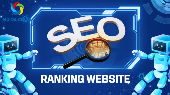 Google xếp hạng ranking website của doanh nghiệp như thế nào? 