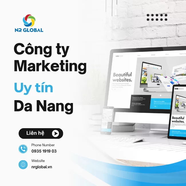 Công ty marketing uy tín tại Đà Nẵng: Vì sao chọn NR Global?