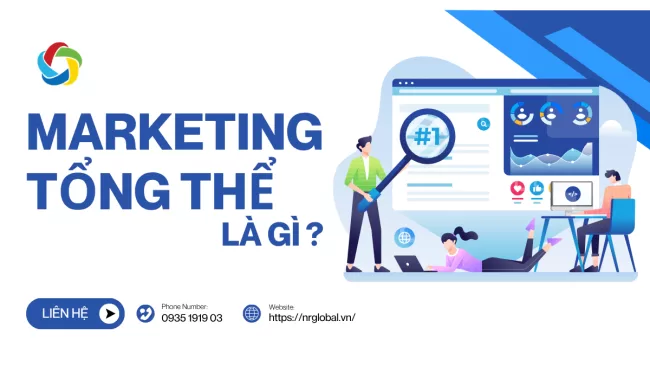 Marketing tổng thể là gì